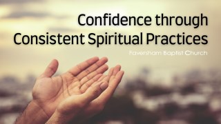 Confidence Through Consistent Spiritual Practices