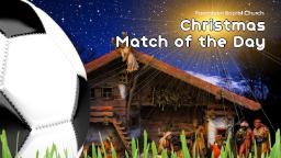 Christmas Match of the Day